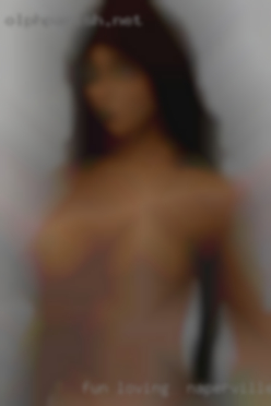 Fun loving Naperville, IL , caring, naughty.